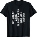Great Dane Mom Dad Funny Dog Lover Gift Women Men Kids T-Shirt