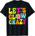 Let's Crazy Retro Birthday Party Glowing 80s 90s Group Team T-Shirt