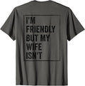 Retro Husband I'M Friendly Wife Isn'T Back Unisex T-shirt, Sweatshirt, Hoodie (1)