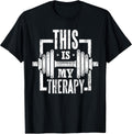 This is My Therapy Funny Gym Workout Motivational T-Shirt