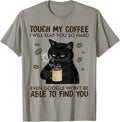 Touch My Coffee I Will Slap You So Hard Cat Lover T-Shirt