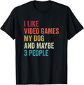 I Like Video Games and My Dog Gaming Gamer T-Shirt