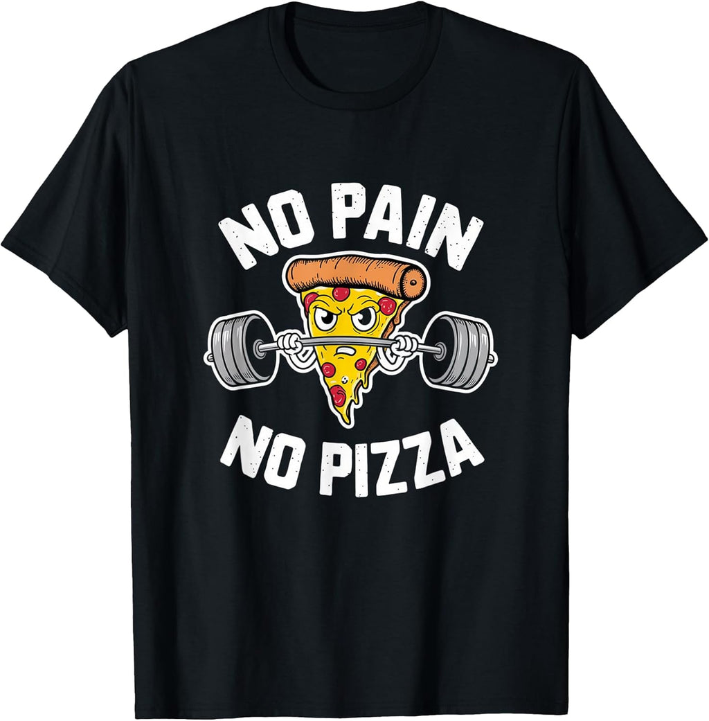 No Pain No Pizza Motivational Pun Gym & Fitness With Humor T-Shirt