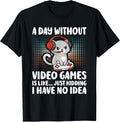 Funny Gamer A Day Without Video Games Gaming Boys Kids Teens T-Shirt