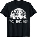Yes I Heard You Line Art Australian Shepherd Dog Lovers T-Shirt