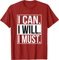ICan IWill I Must Motivational Tshirt Inspirations