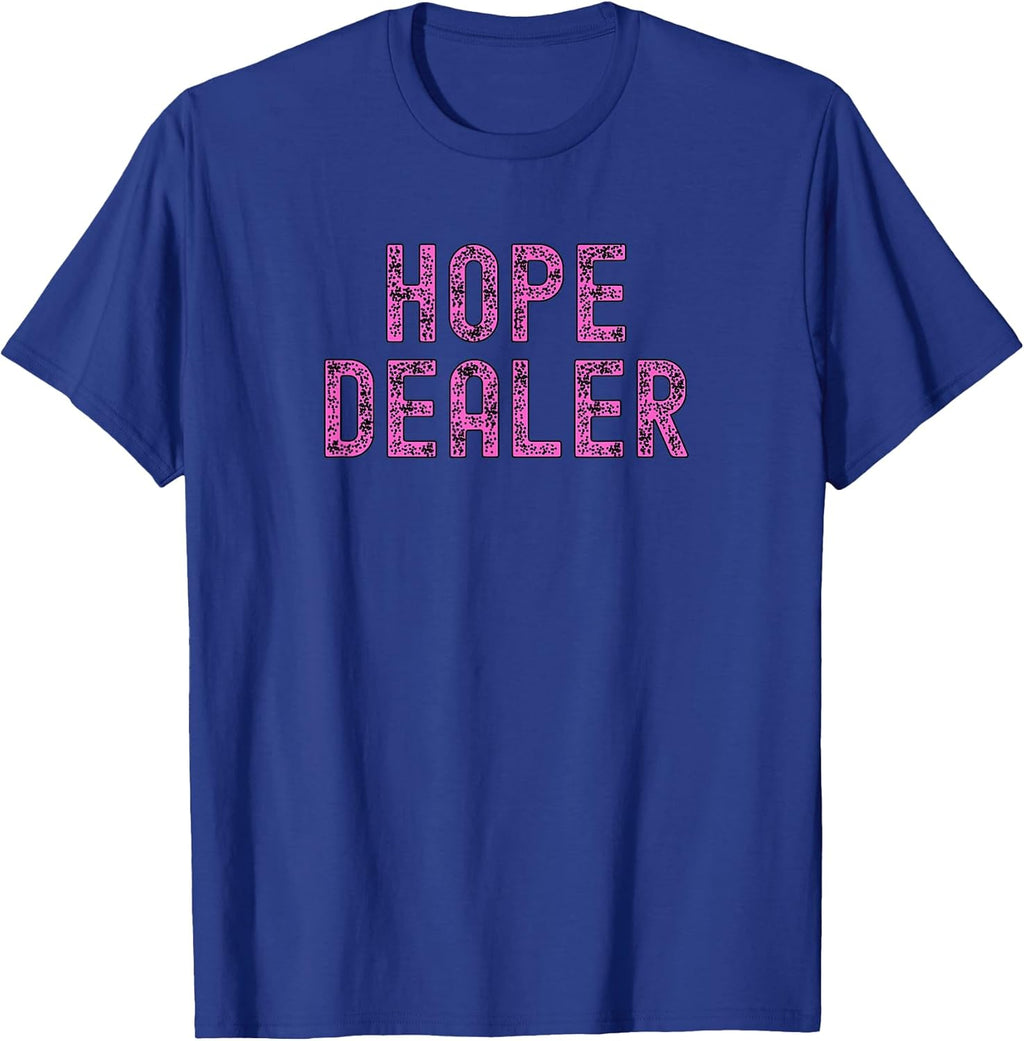 Hope Dealer Kindness Motivational For Men Apparel