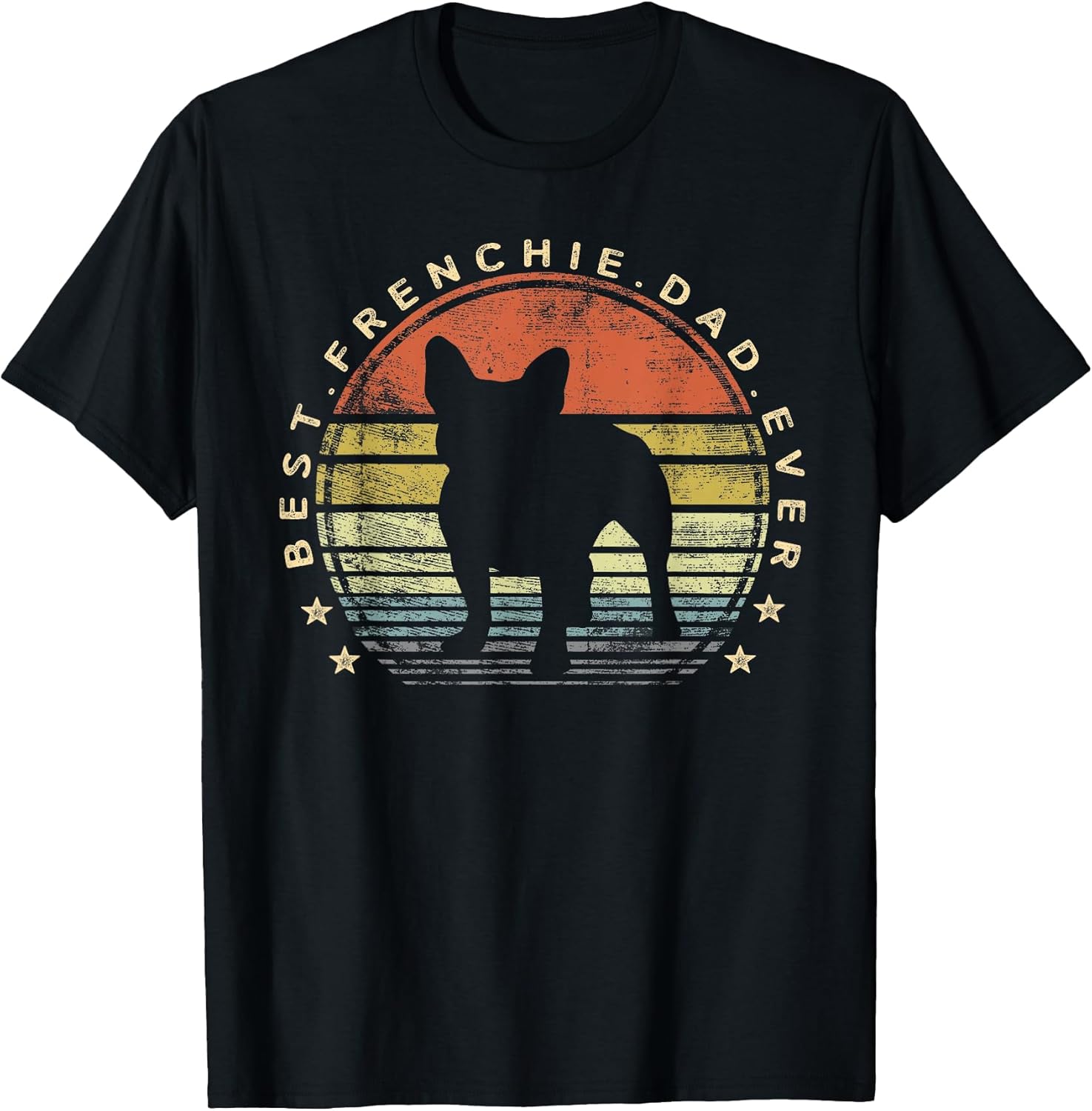 Best Frenchie Dad Ever Daddy French Bulldog Dog Lover Owner T-Shirt