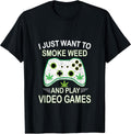 Play Video Games and Smoke Weed Gifts Tee