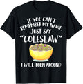 Cool Coleslaw Humor Quote Apparel