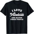 Funny Vocaloid Lover Sarcastic Anime Manga Introvert Gift T-Shirt