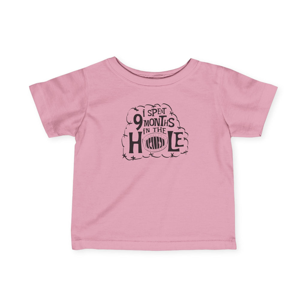 I Spent 9 Months In The Hole - Baby T-Shirt
