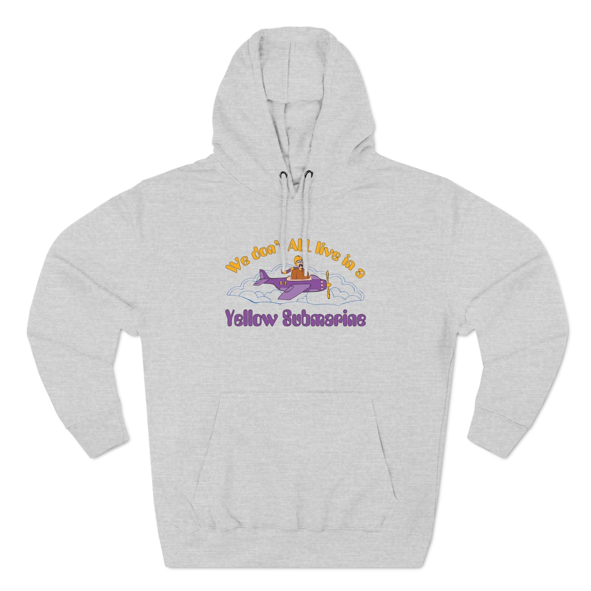We Don't All Live In A Yellow Submarine - Hoodie