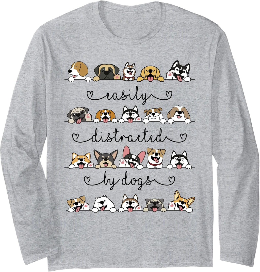 Slightly Distracted by Dogs Shirt Funny Dog Lovers Dogs Long Sleeve T-Shirt