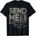 Send Me Isaiah 6:8 Christian Here Am I Send Me Tee T-Shirt