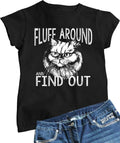 Fluff Around & Find Out Funny Cat Lover Gift Idea Mens Women Youth T-Shirt