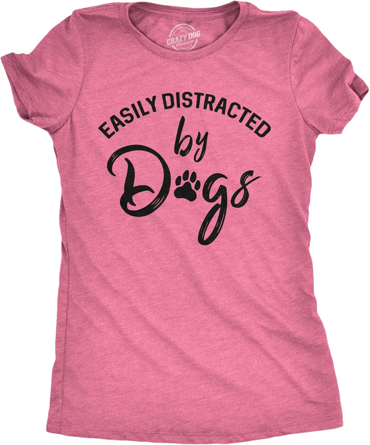 Womens Easily Distracted By Dogs T Shirt Funny Graphic Dog Mom Lover