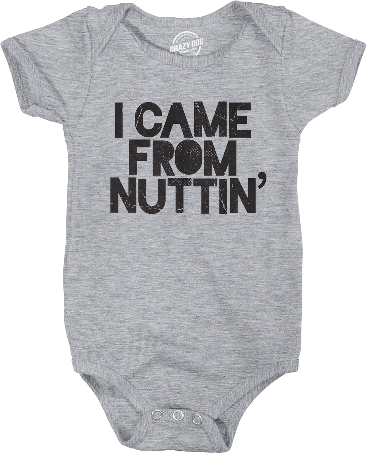 Creeper I Came From Nuttin Baby Bodysuit Funny Sarcastic Romper