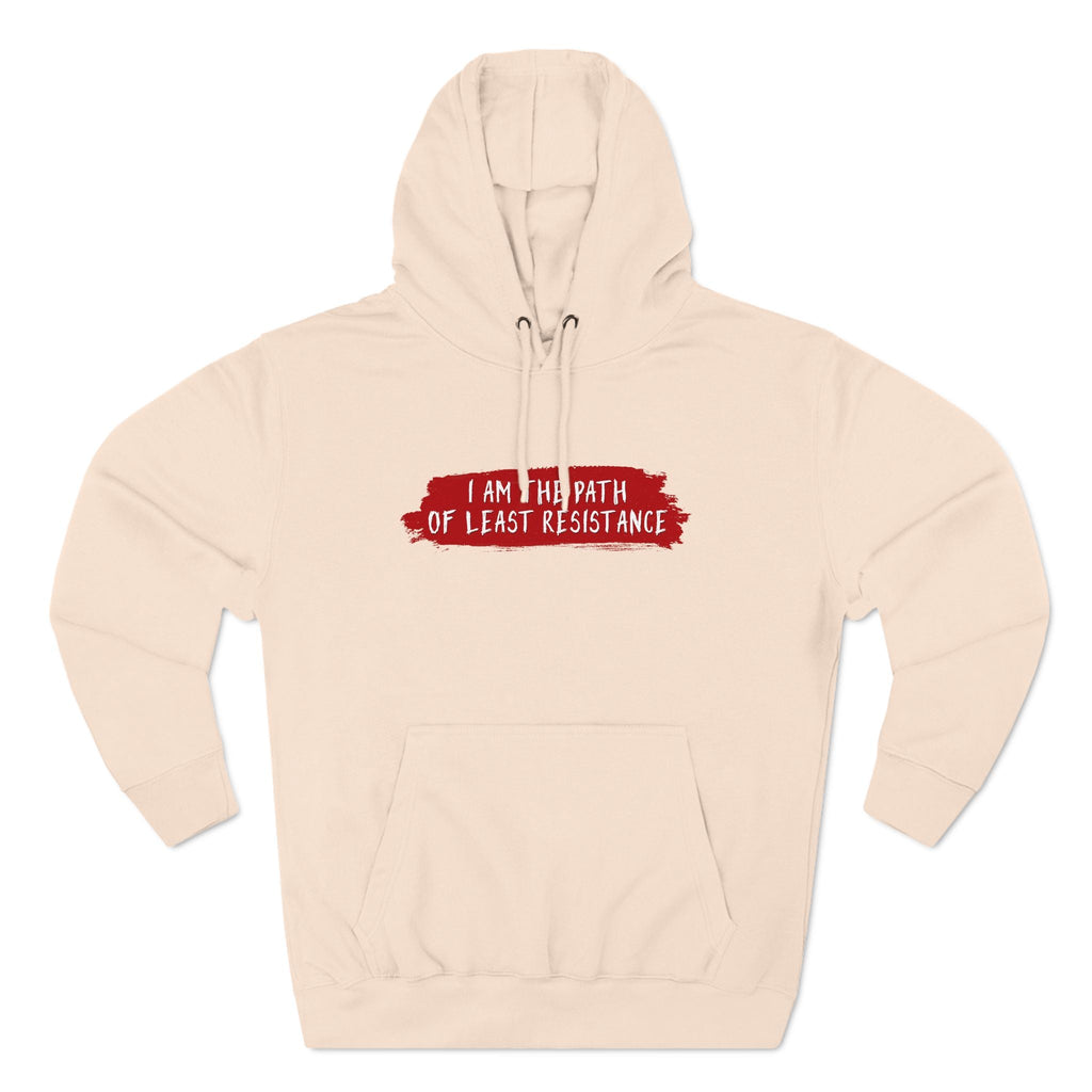 I Am The Path Of Least Resistance - Hoodie