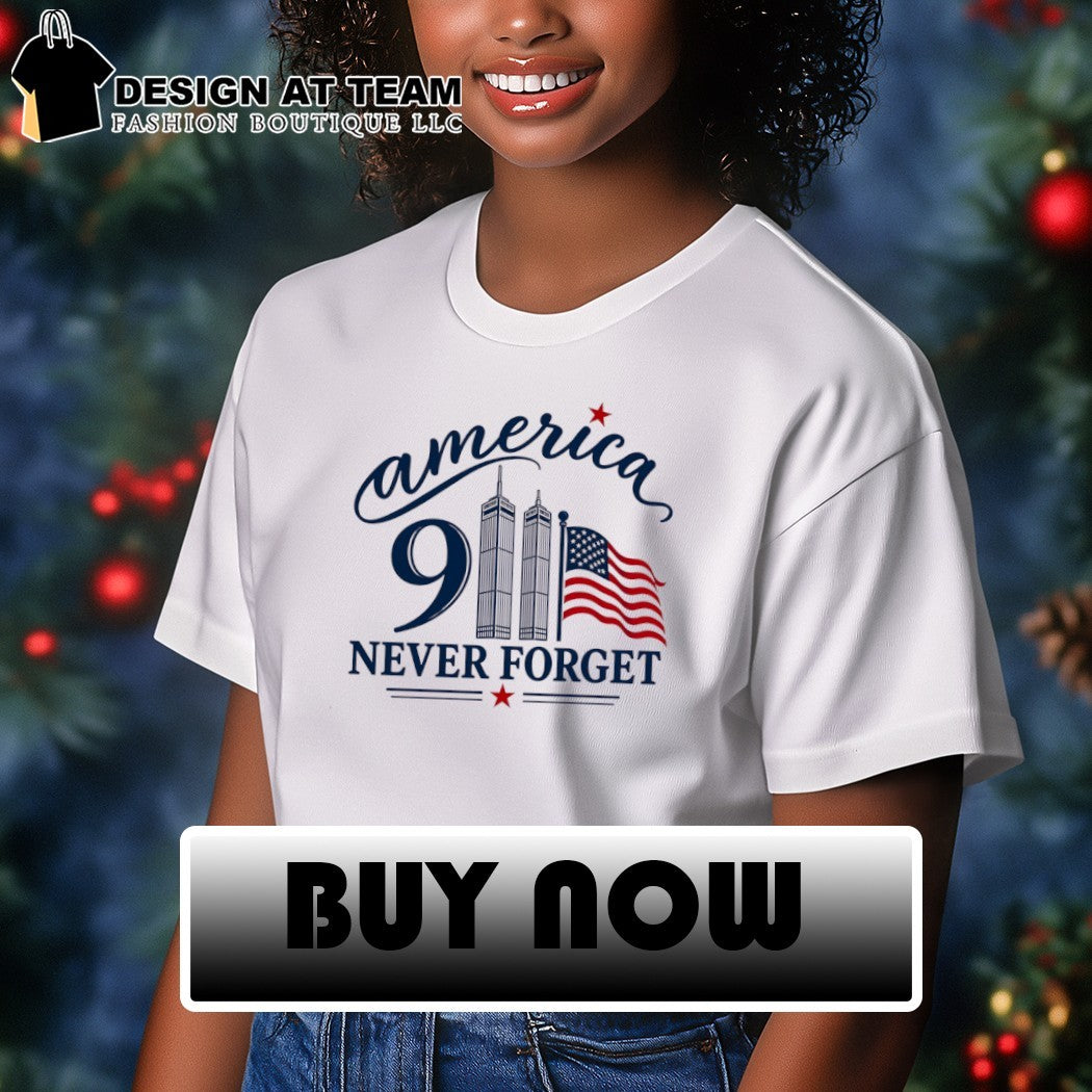 9 11 Memorial Twin Towers American Flag never forget shirt