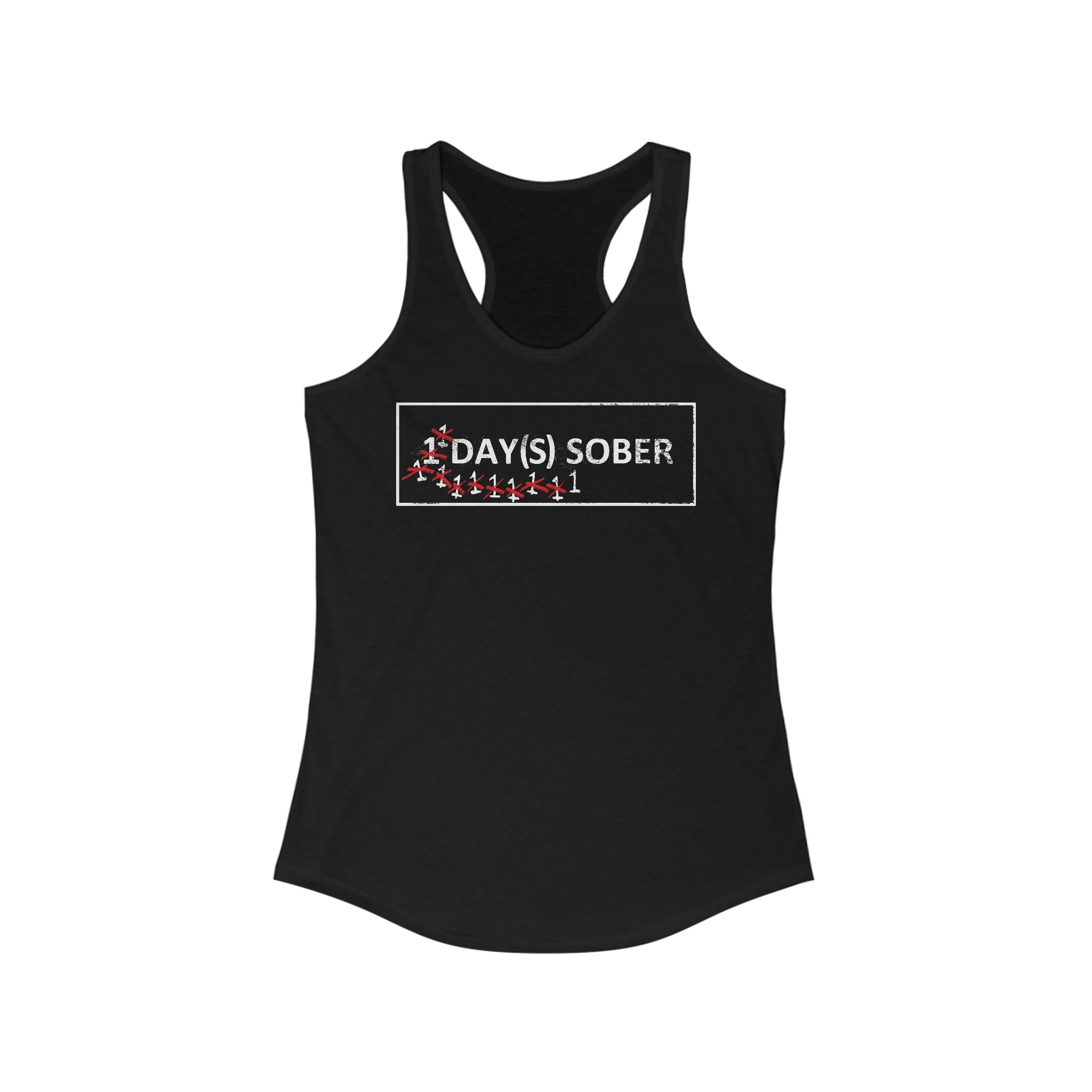 1 Day(s) Sober - Women’s Racerback Tank