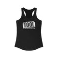 Tool (Not The Band I'm Just A Tool)  - Women’s Racerback Tank