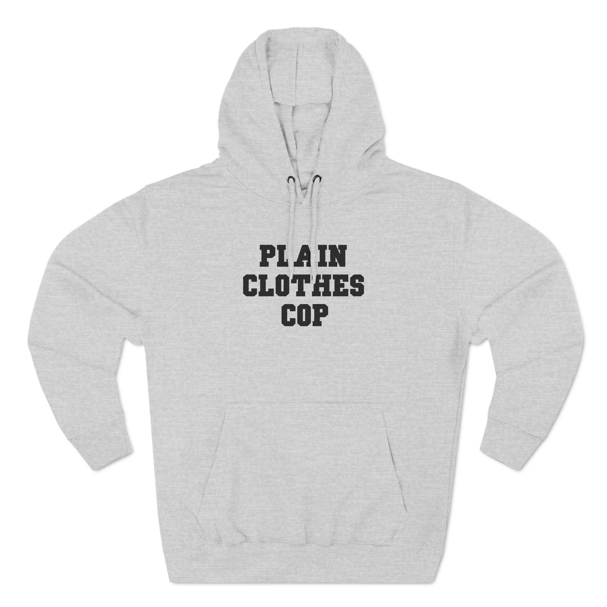 Plain Clothes Cop - Hoodie