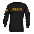 I Fix Sh*t Long Sleeve - Black