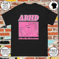 ADHD A Diva Has Distractions shirt