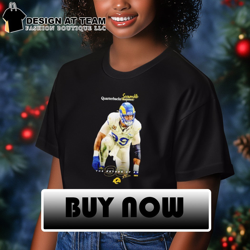 Aaron Donald LA Rams Quarterbacks Scramble The Return of AD shirt