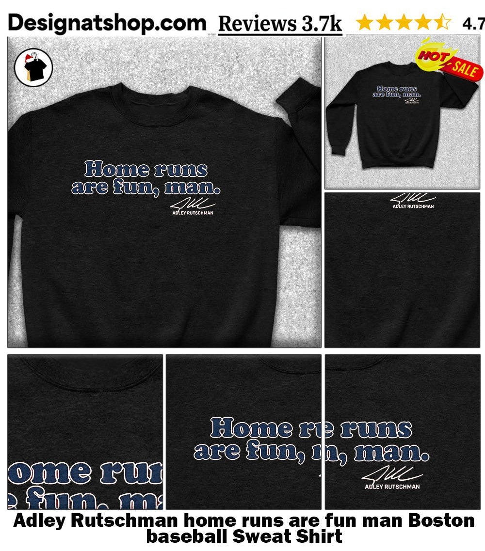 Adley Rutschman home runs are fun man Boston baseball shirt