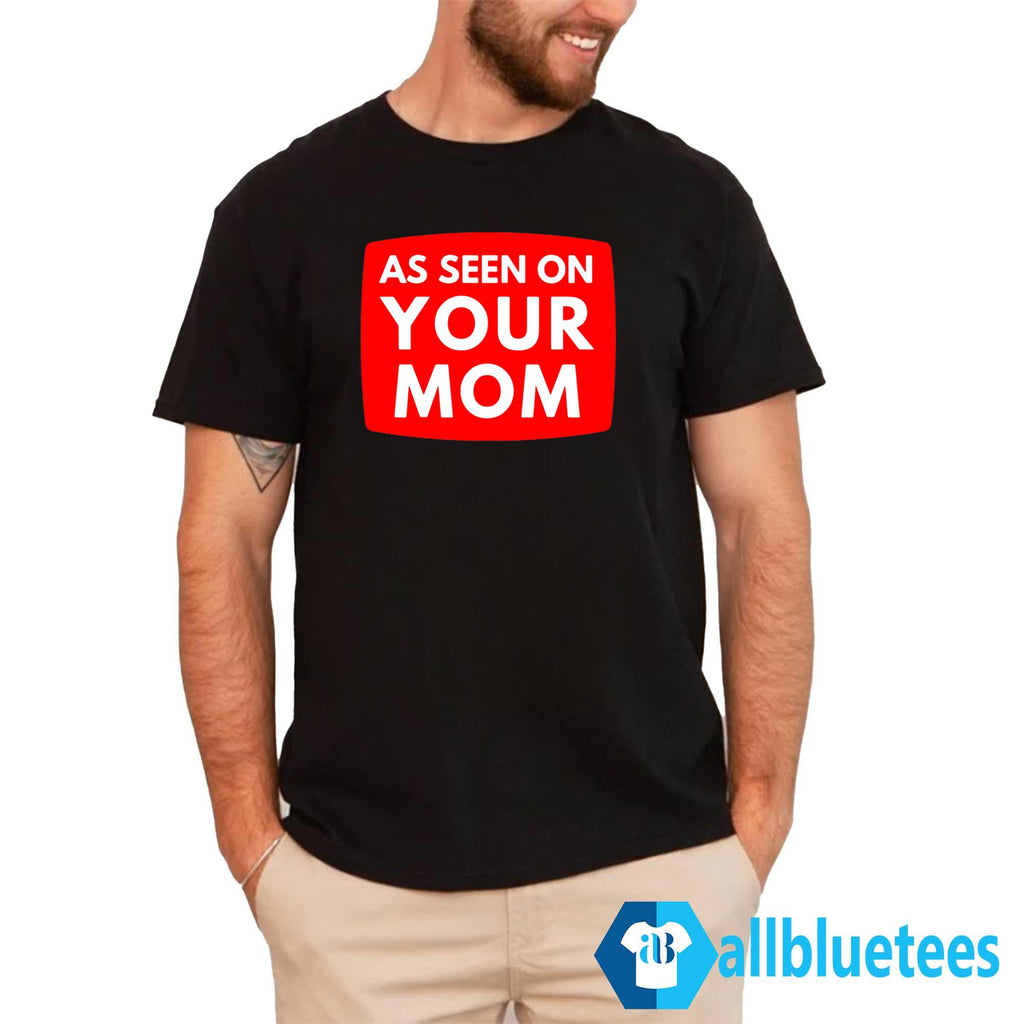 Adrianne Curry As Seen On Your Mom Shirt