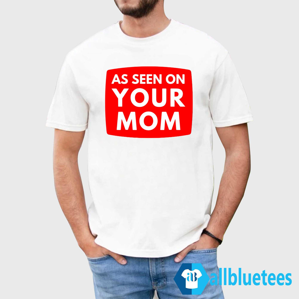 Adrianne Curry As Seen On Your Mom Shirt