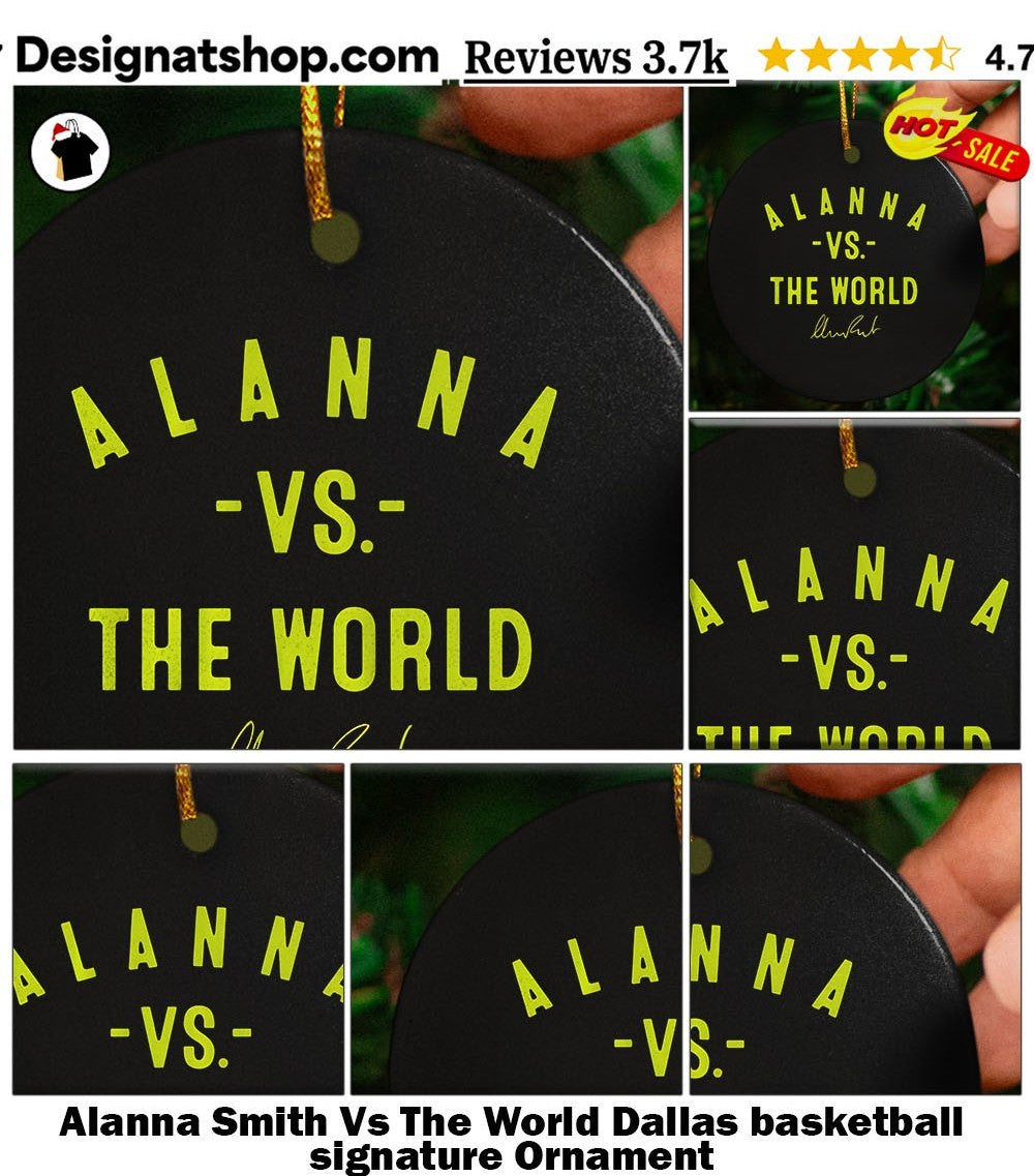 Alanna Smith Vs The World Dallas basketball signature shirt