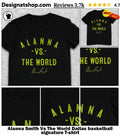 Alanna Smith Vs The World Dallas basketball signature shirt