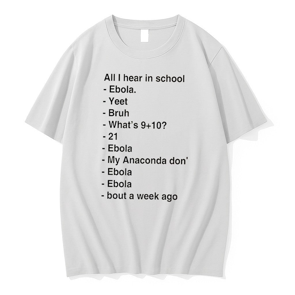 All I Hear In School Ebola Yeet Bruh Whats 910 Tee Tshirts Sweater Hoodie Jpg