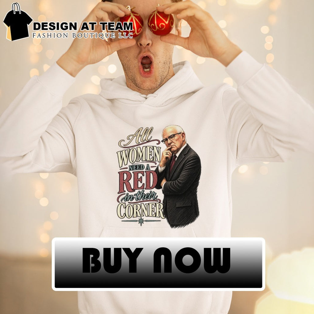 All Women Need a Red in Their Corner Kevin Reddington Inspired shirt
