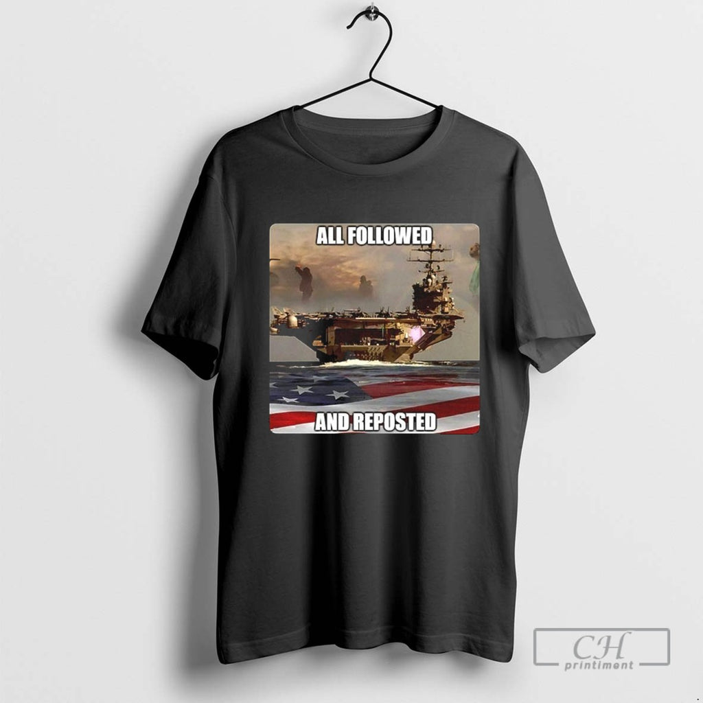 All Followed And Reposted T Shirt Sweater