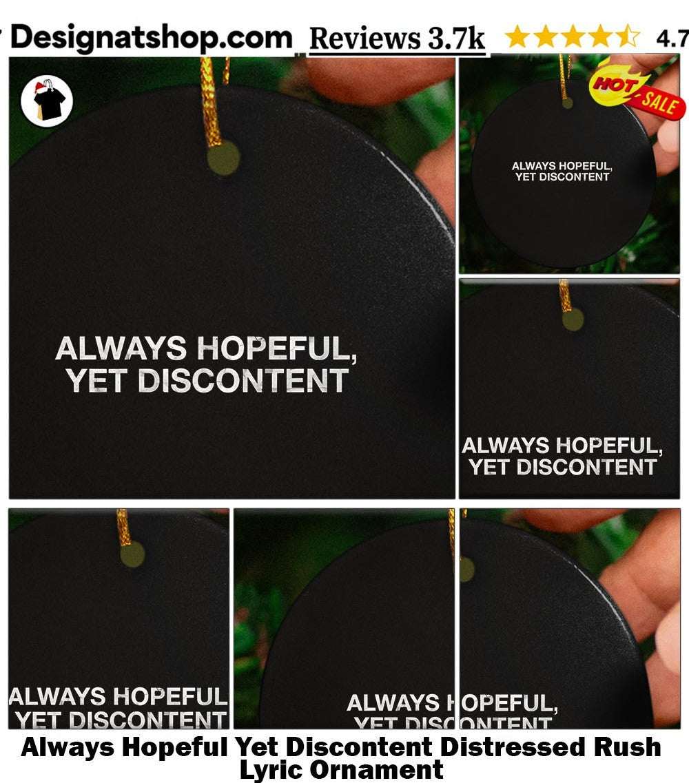 Always Hopeful Yet Discontent Distressed Rush Lyric shirt