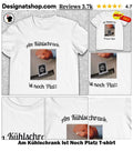 Am Kühlschrank Ist Noch Platz shirt