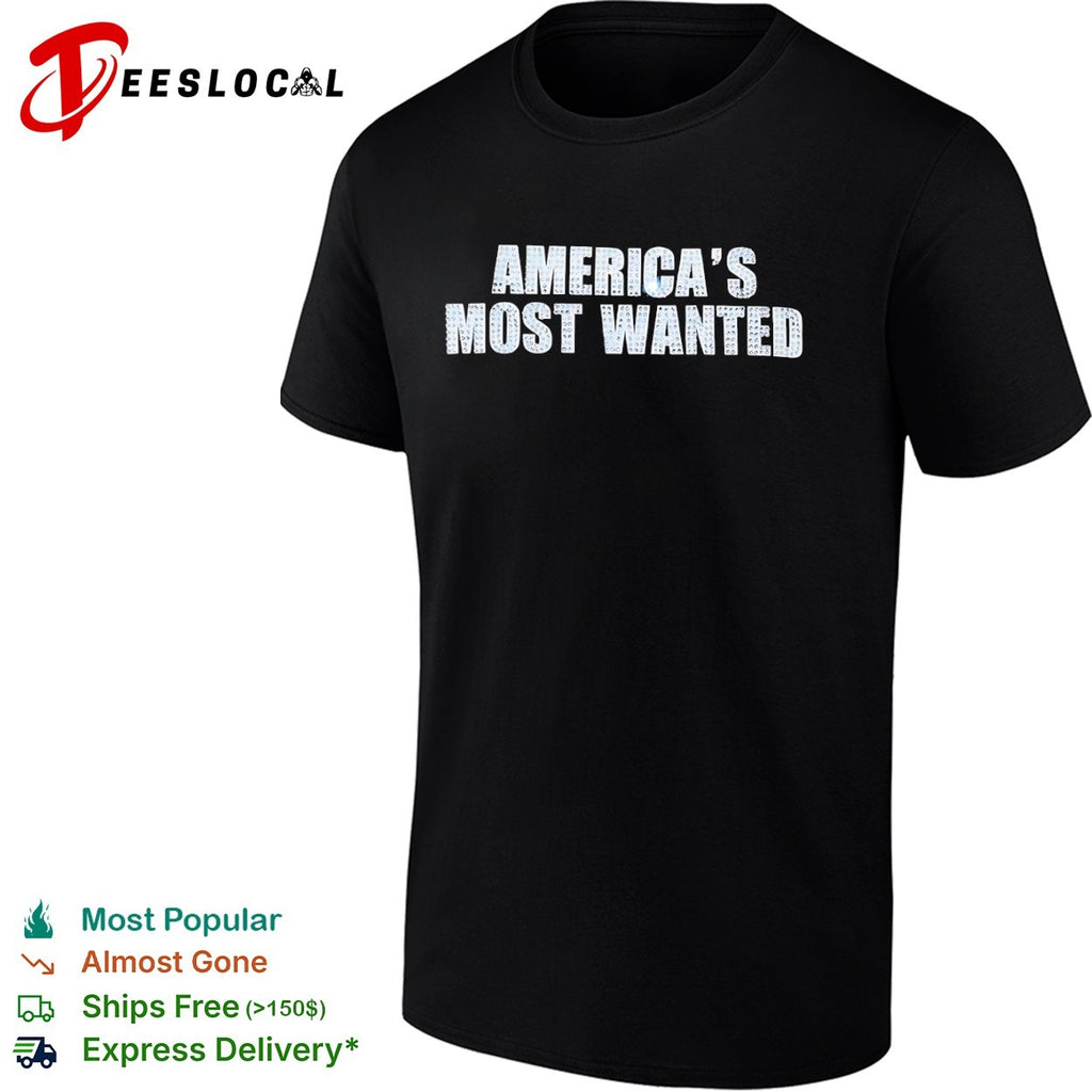 America’s Most Wanted Shirt