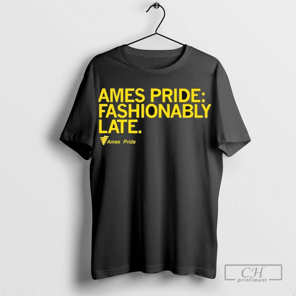 Ames Pride Fashionably Late