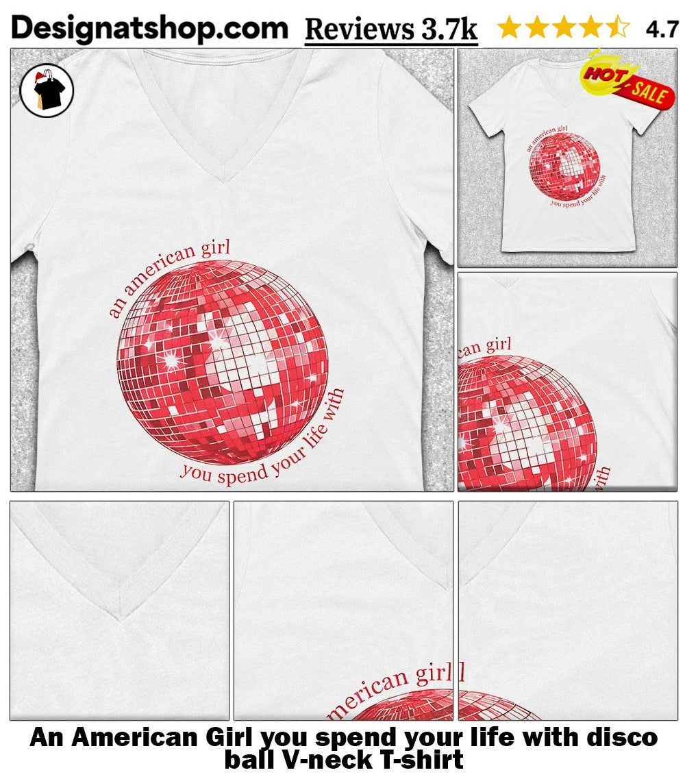 An American Girl you spend your life with disco ball shirt