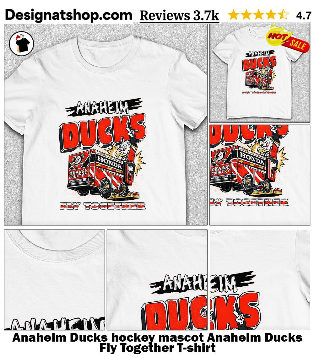 Anaheim Ducks hockey mascot Anaheim Ducks Fly Together shirt