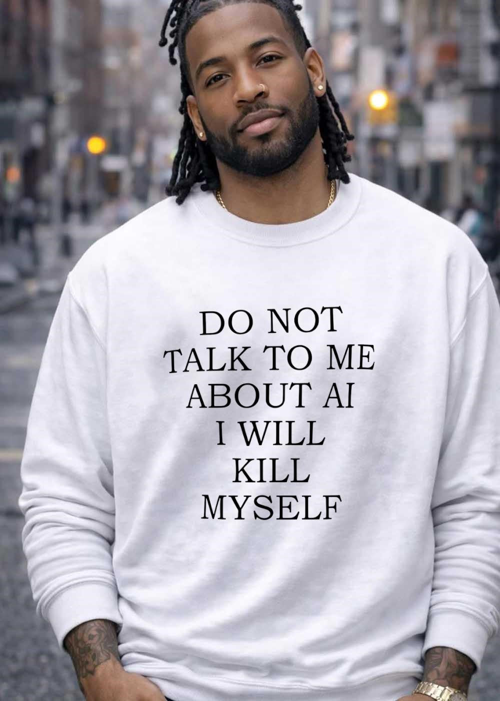 Anti AI Sentiment Expression Quote T-Shirt
