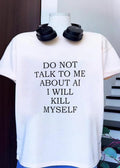 Anti AI Sentiment Expression Quote T-Shirt