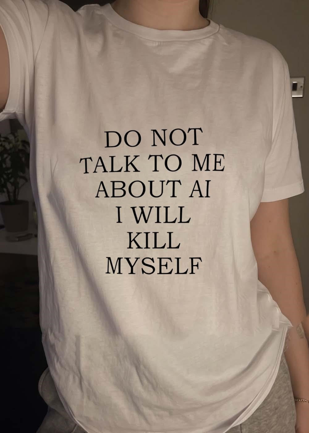 Anti AI Sentiment Expression Quote T-Shirt