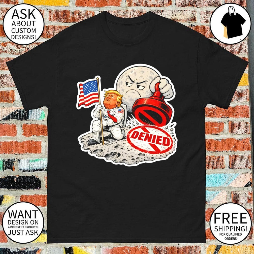 Anti Trump Moon Is Ours Funny Political Protest shirt