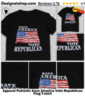Apparel Patriotic Save America Vote Republican Flag shirt