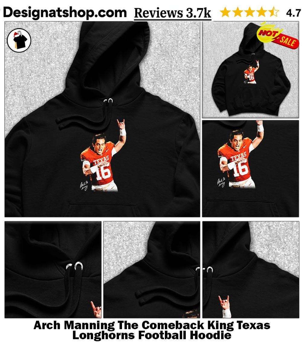 Arch Manning The Comeback King Texas Longhorns Football shirt